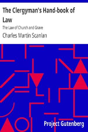 [Gutenberg 35563] • The Clergyman's Hand-book of Law: The Law of Church and Grave